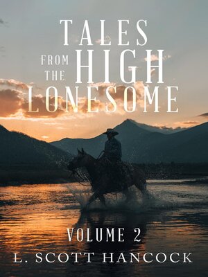 cover image of Tales of the High Lonesome, Volume 2